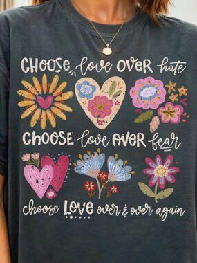 Choose Love Floral Shirt, Kindness Tee, Graphic Flower Shirt